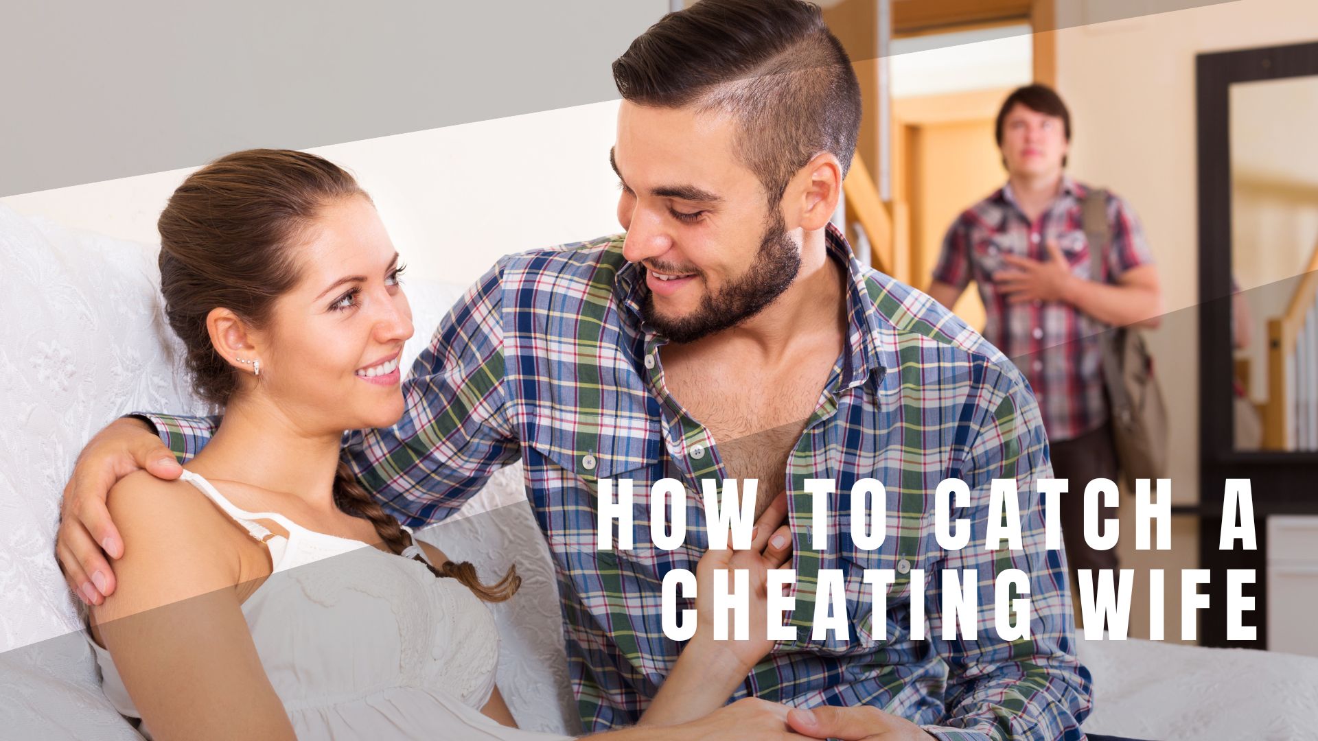 How to Catch a Cheating Wife